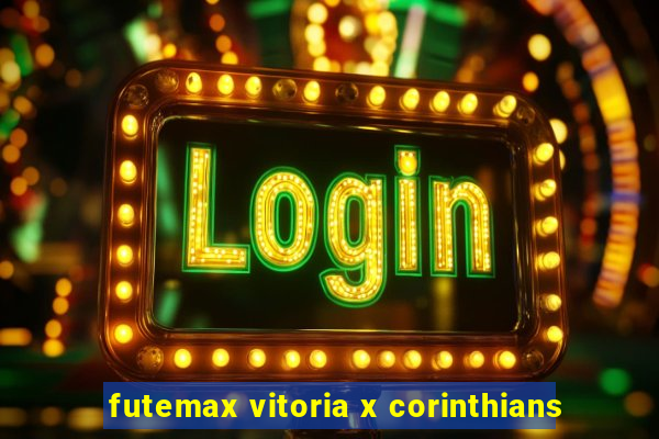 futemax vitoria x corinthians